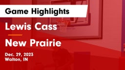 Lewis Cass  vs New Prairie  Game Highlights - Dec. 29, 2023