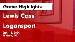 Lewis Cass  vs Logansport  Game Highlights - Jan. 13, 2024