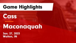 Cass  vs Maconaquah  Game Highlights - Jan. 27, 2023