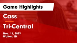 Cass  vs Tri-Central  Game Highlights - Nov. 11, 2023