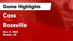 Cass  vs Rossville  Game Highlights - Dec. 5, 2023