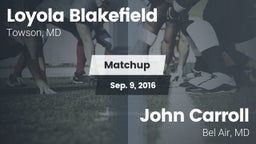 Matchup: Loyola Blakefield vs. John Carroll  2016