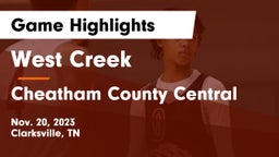 West Creek  vs Cheatham County Central  Game Highlights - Nov. 20, 2023