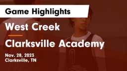West Creek  vs Clarksville Academy Game Highlights - Nov. 28, 2023