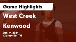 West Creek  vs Kenwood  Game Highlights - Jan. 9, 2024