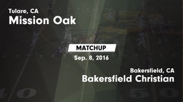 Matchup: Mission Oak High vs. Bakersfield Christian  2016