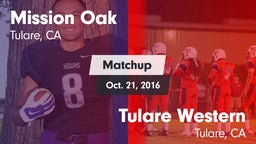 Matchup: Mission Oak High vs. Tulare Western  2016