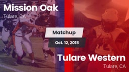 Matchup: Mission Oak High vs. Tulare Western  2018