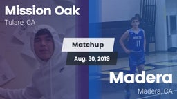 Matchup: Mission Oak High vs. Madera  2019