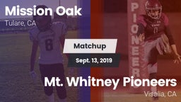 Matchup: Mission Oak High vs. Mt. Whitney  Pioneers 2019