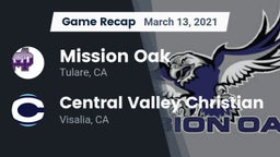 Recap: Mission Oak  vs. Central Valley Christian 2021
