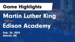 Martin Luther King  vs  Edison Academy  Game Highlights - Feb. 24, 2024