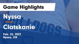 Nyssa  vs Clatskanie  Game Highlights - Feb. 26, 2022