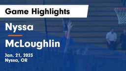 Nyssa  vs McLoughlin  Game Highlights - Jan. 21, 2023