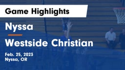 Nyssa  vs Westside Christian  Game Highlights - Feb. 25, 2023