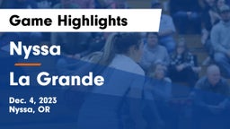 Nyssa  vs La Grande  Game Highlights - Dec. 4, 2023