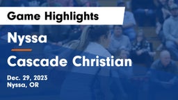 Nyssa  vs Cascade Christian  Game Highlights - Dec. 29, 2023