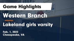 Western Branch  vs Lakeland  girls varsity Game Highlights - Feb. 1, 2022