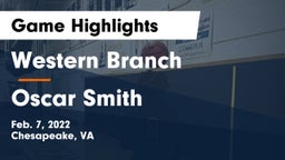 Western Branch  vs Oscar Smith  Game Highlights - Feb. 7, 2022
