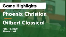 Phoenix Christian  vs Gilbert Classical Game Highlights - Feb. 10, 2020