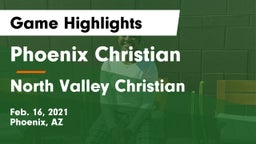 Phoenix Christian  vs North Valley Christian Game Highlights - Feb. 16, 2021