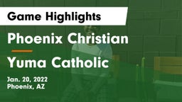 Phoenix Christian  vs Yuma Catholic  Game Highlights - Jan. 20, 2022