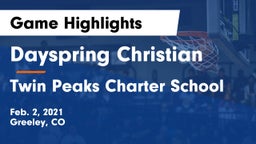 Dayspring Christian  vs Twin Peaks Charter School Game Highlights - Feb. 2, 2021