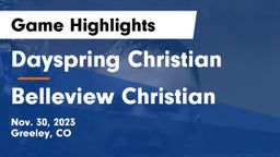 Dayspring Christian  vs Belleview Christian Game Highlights - Nov. 30, 2023