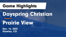 Dayspring Christian  vs Prairie View  Game Highlights - Dec. 16, 2023
