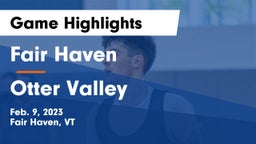 Fair Haven  vs Otter Valley  Game Highlights - Feb. 9, 2023