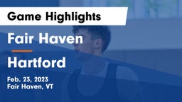 Fair Haven  vs Hartford  Game Highlights - Feb. 23, 2023