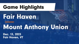 Fair Haven  vs Mount Anthony Union  Game Highlights - Dec. 13, 2023