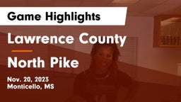 Lawrence County  vs North Pike  Game Highlights - Nov. 20, 2023