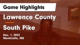 Lawrence County  vs South Pike  Game Highlights - Dec. 1, 2023