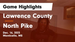 Lawrence County  vs North Pike  Game Highlights - Dec. 16, 2023