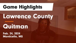Lawrence County  vs Quitman  Game Highlights - Feb. 24, 2024