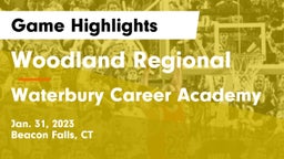 Woodland Regional vs Waterbury Career Academy Game Highlights - Jan. 31, 2023