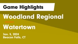 Woodland Regional vs Watertown  Game Highlights - Jan. 5, 2024