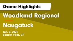 Woodland Regional vs Naugatuck Game Highlights - Jan. 8, 2024