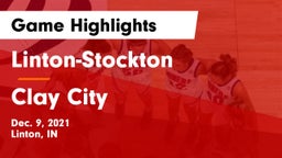 Linton-Stockton  vs Clay City  Game Highlights - Dec. 9, 2021