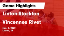 Linton-Stockton  vs Vincennes Rivet  Game Highlights - Jan. 6, 2022