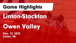 Linton-Stockton  vs Owen Valley  Game Highlights - Dec. 12, 2023