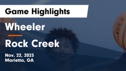 Wheeler  vs Rock Creek  Game Highlights - Nov. 22, 2023