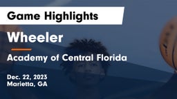 Wheeler  vs Academy of Central Florida Game Highlights - Dec. 22, 2023