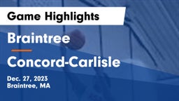 Braintree  vs Concord-Carlisle  Game Highlights - Dec. 27, 2023