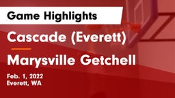 Cascade  (Everett) vs Marysville Getchell  Game Highlights - Feb. 1, 2022