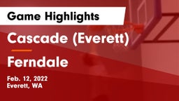 Cascade  (Everett) vs Ferndale  Game Highlights - Feb. 12, 2022