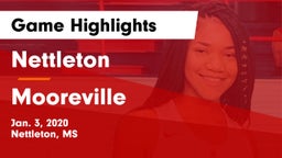 Nettleton  vs Mooreville Game Highlights - Jan. 3, 2020