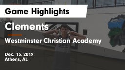 Clements  vs Westminster Christian Academy Game Highlights - Dec. 13, 2019