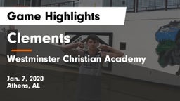 Clements  vs Westminster Christian Academy Game Highlights - Jan. 7, 2020